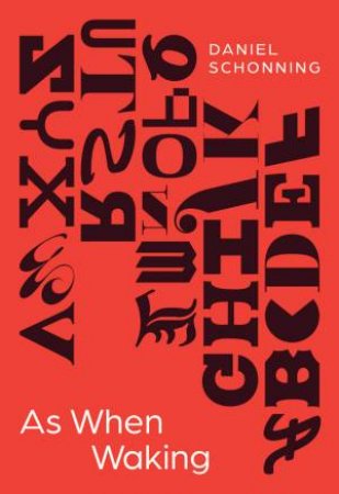 As When Waking by Daniel Schonning