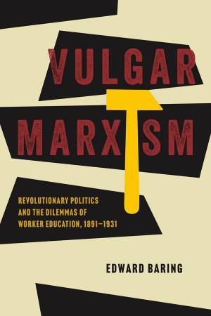 Vulgar Marxism by Edward Baring