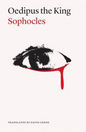 Oedipus the King by Sophocles & David Grene & Glenn W. Most & Mark Griffith