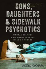 Sons Daughters and Sidewalk Psychotics