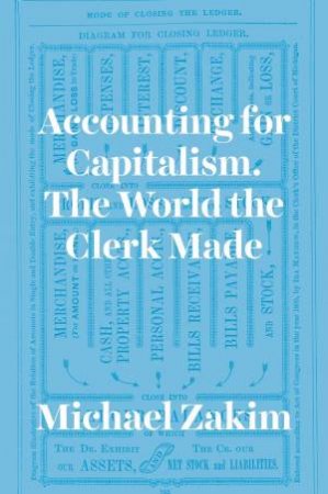 Accounting for Capitalism by Michael Zakim
