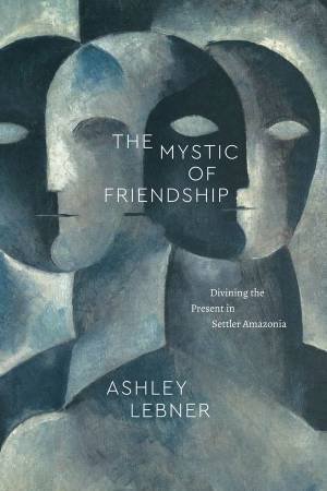 The Mystic of Friendship by Ashley Lebner