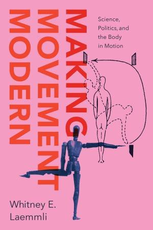 Making Movement Modern by Whitney E. Laemmli