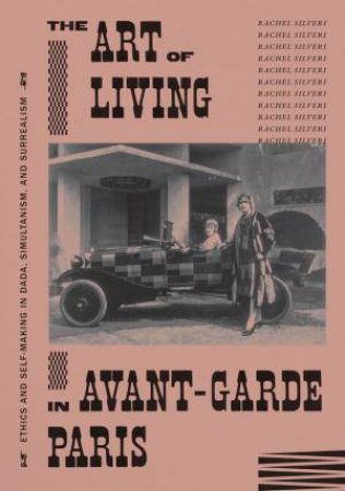 The Art of Living in Avant-Garde Paris by Rachel Silveri