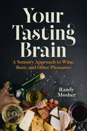 Your Tasting Brain by Randy Mosher