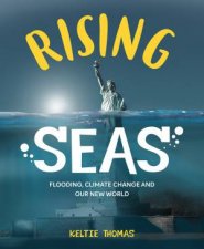 Rising Seas Flooding Climate Change And Our New World