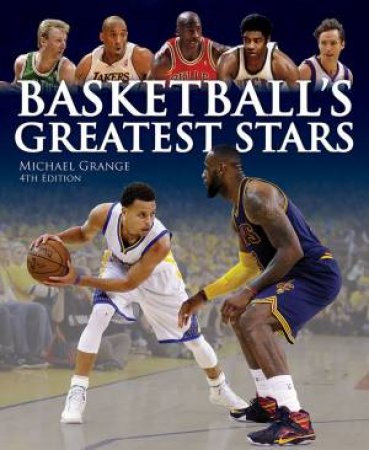 Basketball's Greatest Stars by Michael Grange