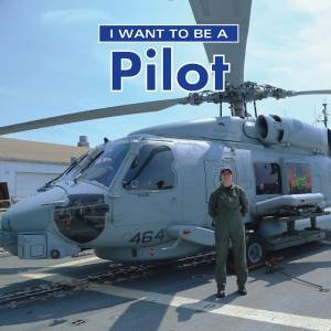 I Want To Be A Pilot by Dan Liebman