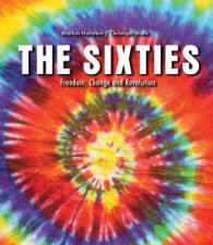 Sixties Freedom Change And Revolution