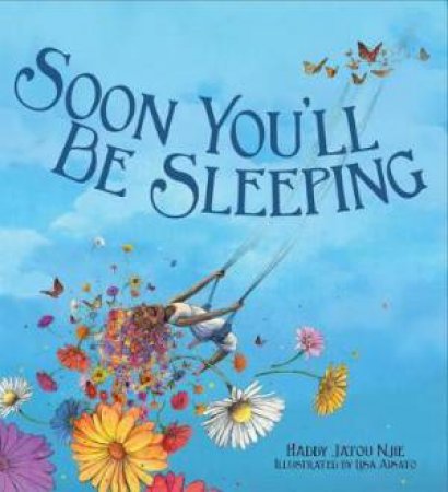 Soon You'll Be Sleeping by Haddy Njie & Lisa Aisato