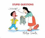 Stupid Questions