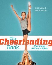 The Cheerleading Book The Young Athletes Guide