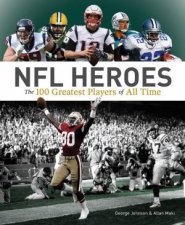 NFL Heroes The 100 Greatest Players Of All Time