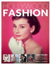 Hollywood Fashion 100 Years of Hollywood Icons