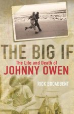 The Big If The Life And Death Of Johnny Owen