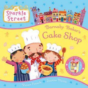 Sparkle Street: Barnaby Baker's Cake Shop by Vivian French