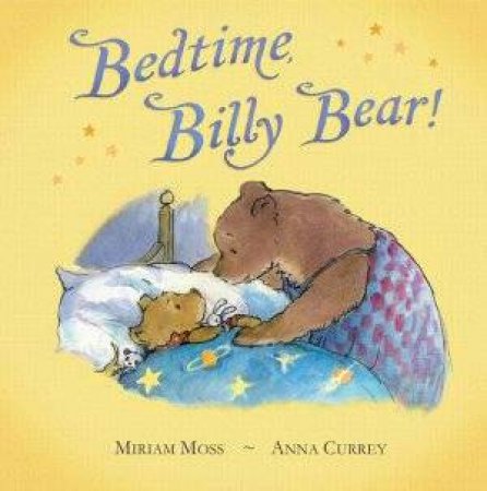 Bedtime, Billy Bear! by Miriam Moss