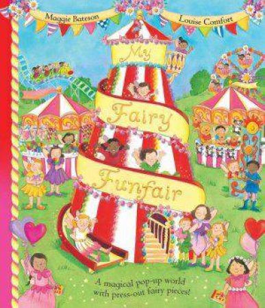 My Fairy Funfair by Maggie Bateson & Louise Comfort