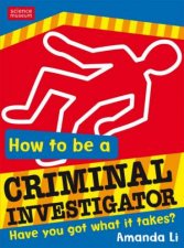 How to Be a Criminal Investigator