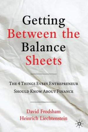 Getting Between the Balance Sheets by David Frodsham & Heinrich Liechtenstein