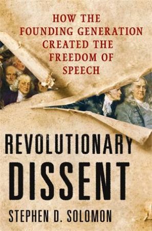 Revolutionary Dissent by Stephen Solomon