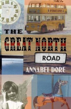 The Great North Road by Annabel Dore
