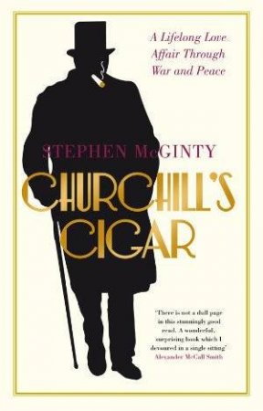 Churchill's Cigar by Stephen McGinty