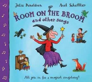 Room on the Broom & Other Songs by Julia Donaldson