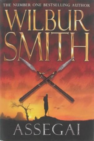 Assegai by Wilbur Smith