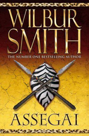 Assegai by Wilbur Smith