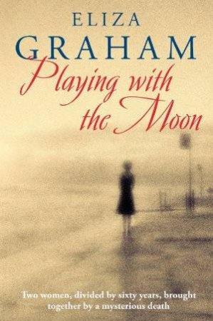 Playing with the Moon by Eliza Graham