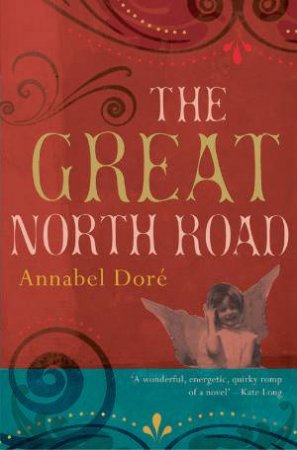 The Great North Road by Annabel Dore