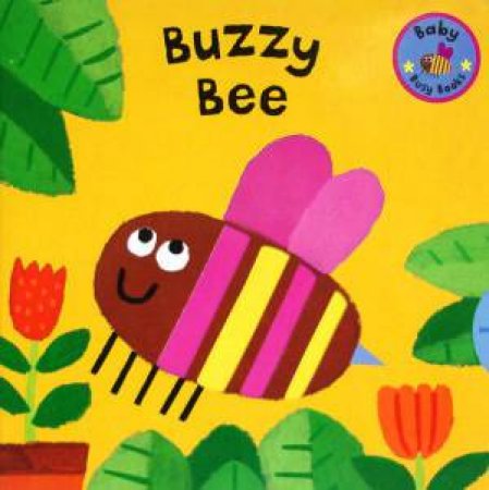 Baby Busy Books: Buzzy Bee by David Sim