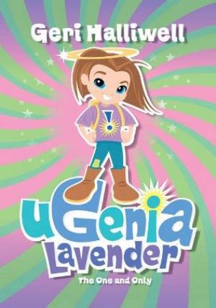 Ugenia Lavender: The One and Only (6) by Geri Halliwell