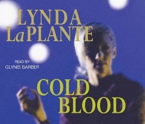 Cold Blood by Lynda La Plante