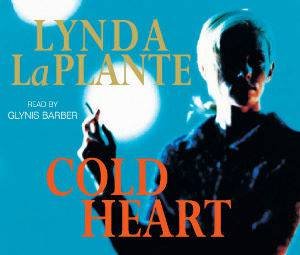 Cold Heart (Audio CD) by Lynda La Plante