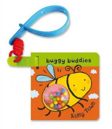 Rattle Buggy Buddies: Noisy Town by Ana Martin Larranaga