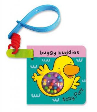 Rattle Buggy Buddies: Noisy Park by Ana Martin Larranaga