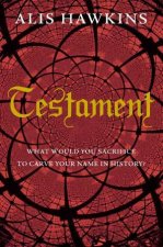 Testament What Would You Sacrifice To Carve Your Name in History