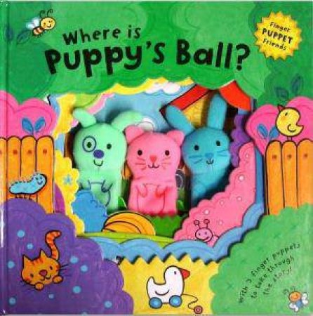 Finger Puppet Friends: Where is Puppy's Ball? by Luana Rinaldo