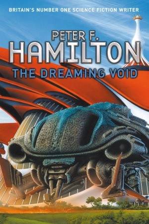 The Dreaming Void by Peter F Hamilton