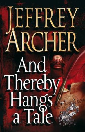 And Thereby Hangs A Tale by Jeffrey Archer