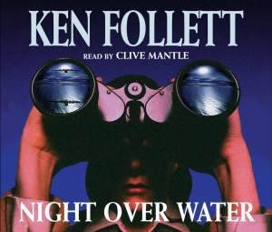 Night Over Water by Ken Follett