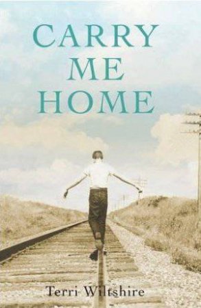 Carry Me Home by Terri Wiltshire