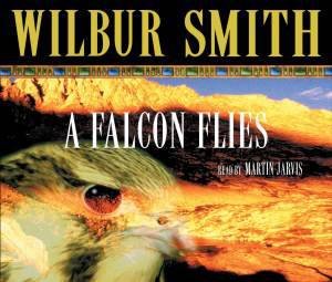 A Falcon Flies by Wilbur Smith