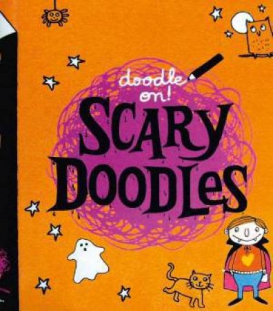 Doodle On!: Scary Doodles by Anja Boretzki
