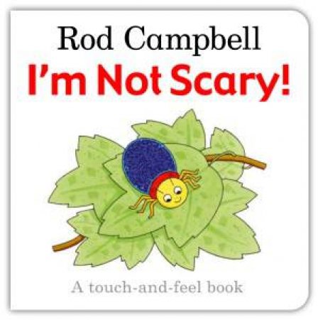 I'm Not Scary! by Rod Campbell