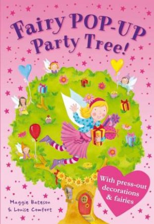 Treetop Fairies: Fairy Pop-Up Party Tree by Maggie Bateson