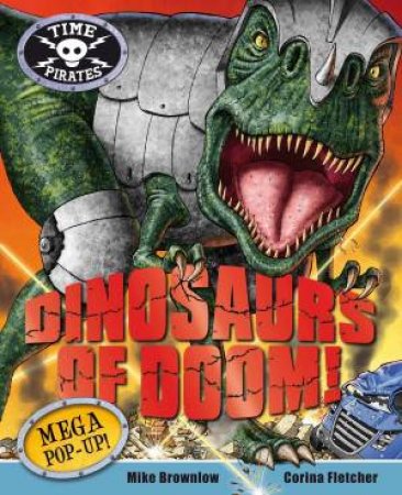 Time Pirates: Dinosaurs of Doom by Corina Fletcher