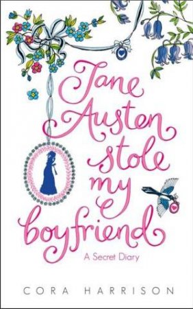 Jane Austen Stole My Boyfriend by Cora Harrison